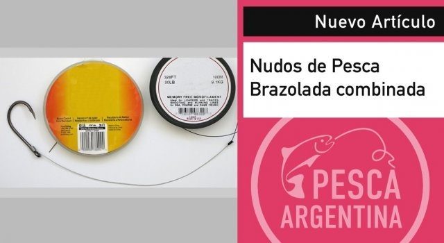 Nuevo artículo: Nudos de Pesca - Brazolada combinada
